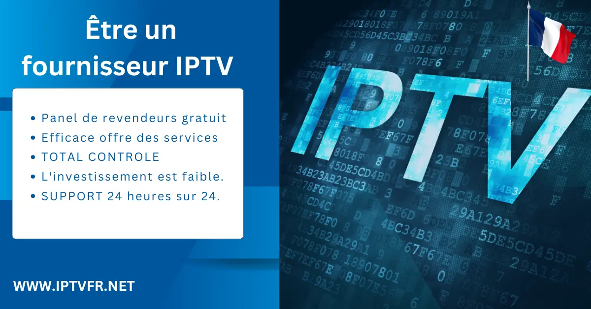 Être un fournisseur IPTV