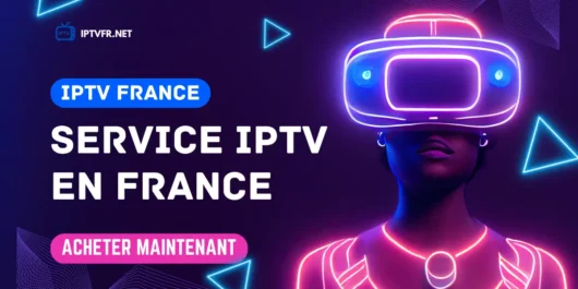 Service IPTV en France