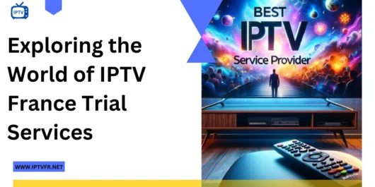 IPTV France Trial Services