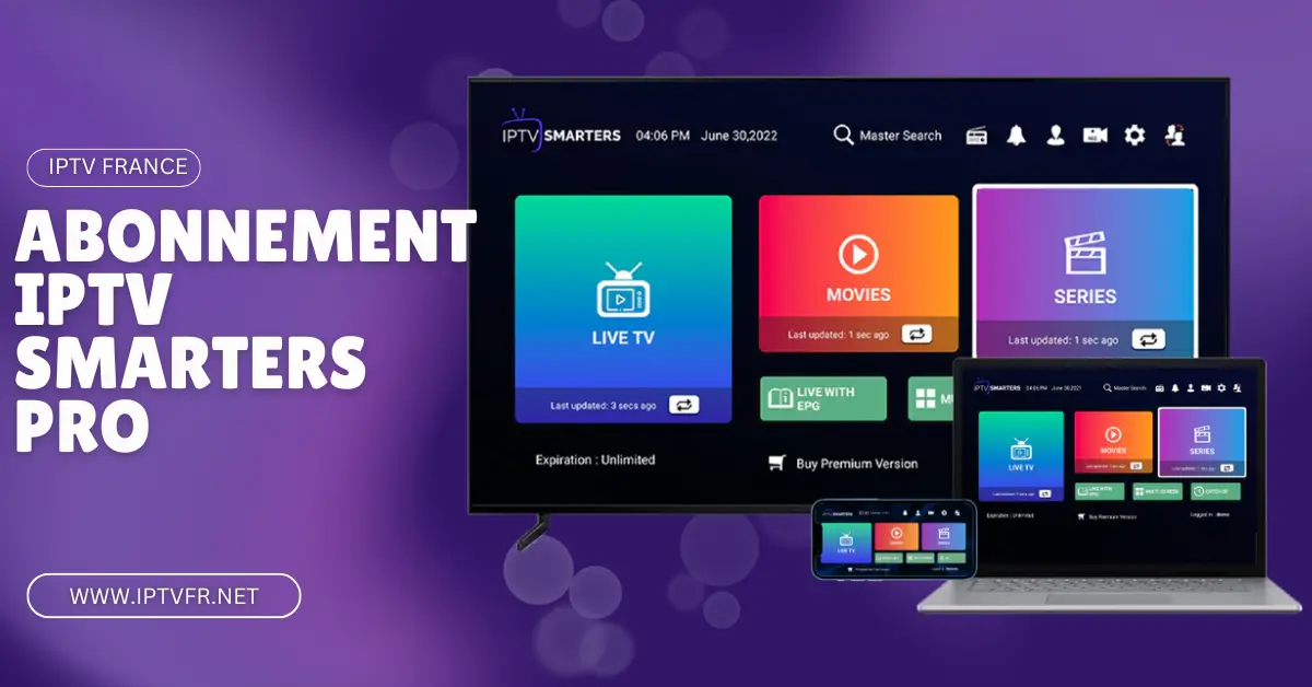 Abonnement IPTV Smarters Pro