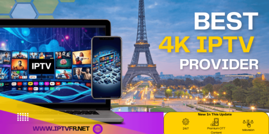 Best 4K IPTV Provider