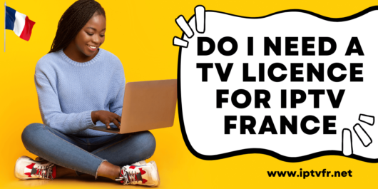 TV Licence for IPTV France