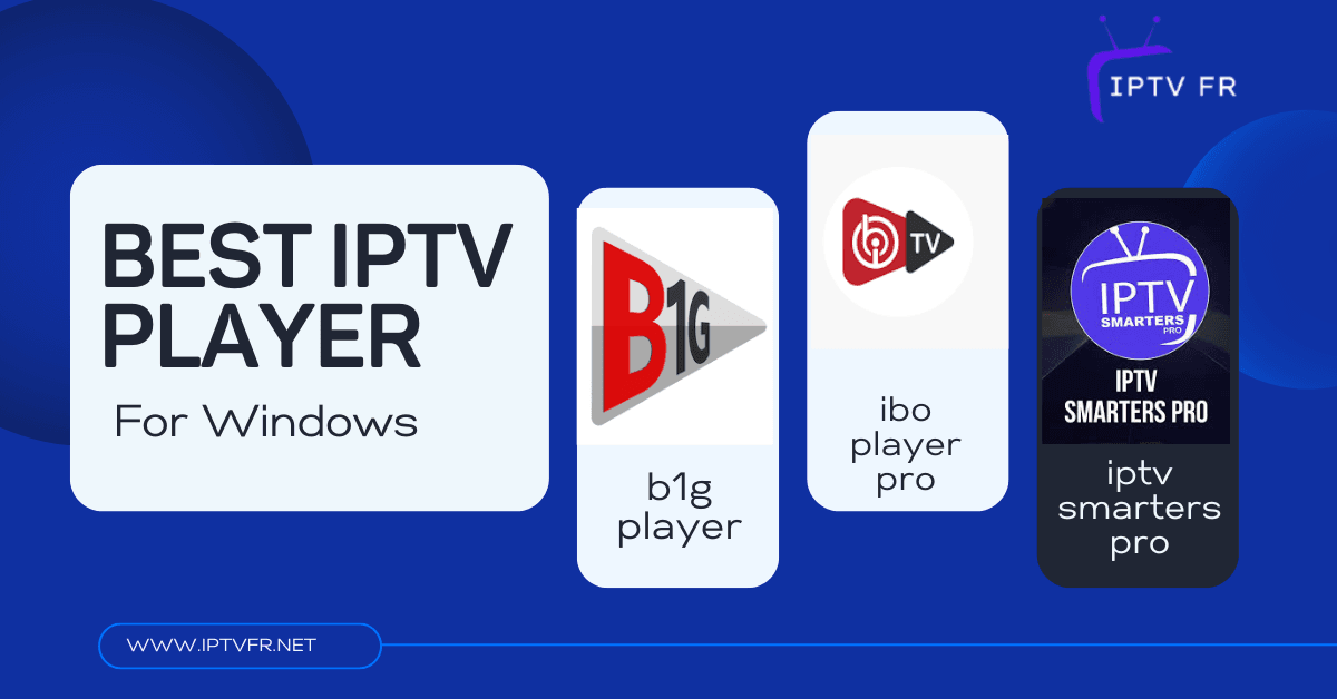 Meilleur joueur IPTV pour Windows