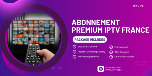 Abonnement Premium IPTV France