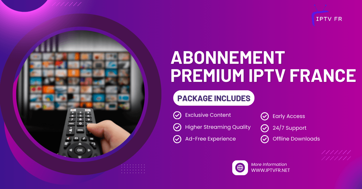 Abonnement Premium IPTV France